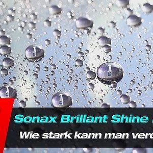 SONAX Brilliant Shine Detailer verdunnen?